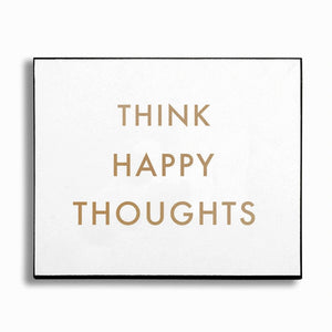 Think Happy Thoughts Wall Plaque